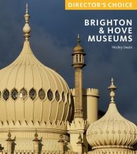 Onion dome of Brighton's Royal Pavillion, BRIGHTON & HOVE MUSEUMS, in white font to top right.
