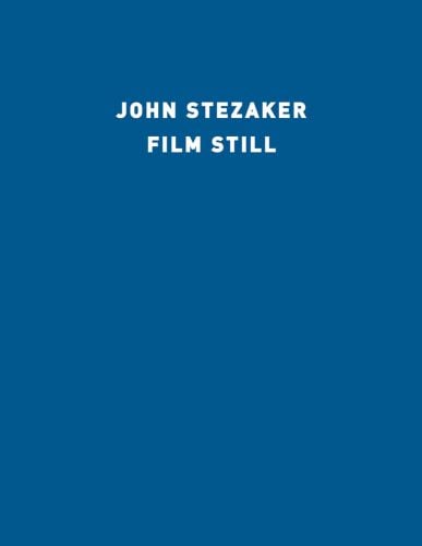 'JOHN STEZAKER, FILM STILL', in white font to top of blue cover, by Ridinghouse.