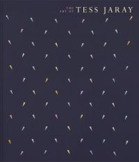 'THE ART OF TESS JARAY', in pale pink and cream font to top right edge of navy cover with small coloured triangles, by Ridinghouse.