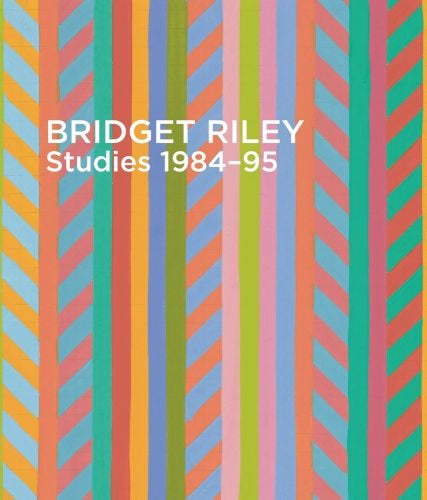 Painting of colourful, vertical stripes by Bridget Riley, 'BRIDGET RILEY: STUDIES 1984–95', in white font to upper left, by Ridinghouse.