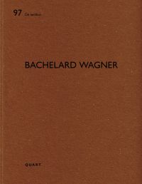 Book cover of Bachelard Wagner: De aedibus 97. Published by Quart Publishers.