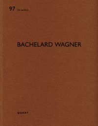 97 De aedibus BACHELARD WAGNER QUART, in black font on brown cover, by Quart Publishers.