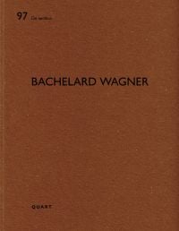 Book cover of Bachelard Wagner: De aedibus 97. Published by Quart Publishers.