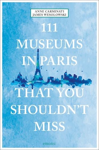 Watercolor of Parisian landscape, on blue travel guide cover of '111 Museums in Paris That You Shouldn't Miss', by Emons Verlag.