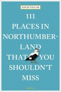 Black and white common eider duck, near centre of turquoise cover of '111 Places in Northumberland That You Shouldn't Miss', by Emons Verlag.