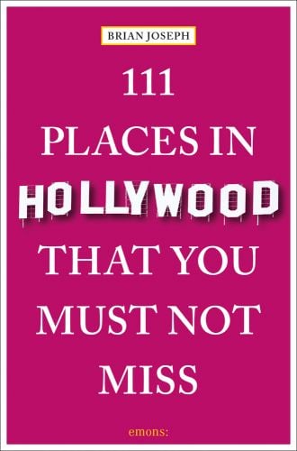 Bright pink travel guide cover of '111 Places in Hollywood That You Must Not Miss', by Emons Verlag.