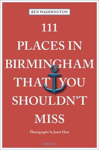 Anchor near center of red cover of '111 Places in Birmingham That You Shouldn't Miss', by Emons Verlag.