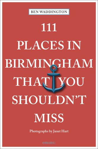 '111 PLACES IN BIRMINGHAM THAT YOU SHOULDN'T MISS', in white font on red cover, anchor near centre, by Emons Verlag.