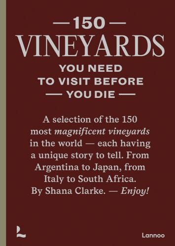 Burgundy cover of '150 Vineyards You Need to Visit Before You Die', by Lannoo Publishers.