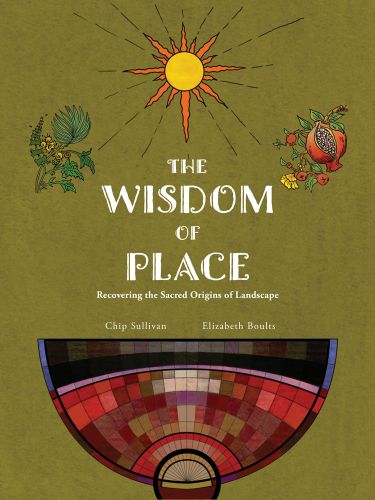 The Wisdom of Place