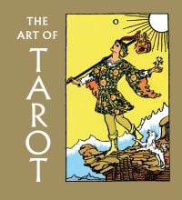 Book cover of The Art of Tarot, featuring Pamela Coleman-Smith's artful rendition of 'The Fool' in the Rider-Waite Tarot deck, Published by Abbeville Press.