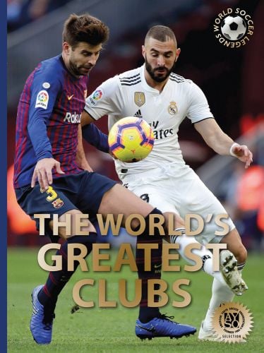 Barcelona's Jordi Alba Ramos and Real Madrid's Karim Benzoma in a battle for the ball, on cover 'The World’s Greatest Clubs', by Abbeville Press.