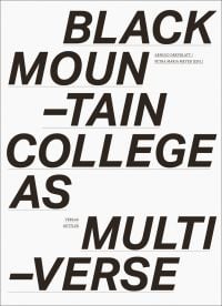 Black Mountain College as Multiverse