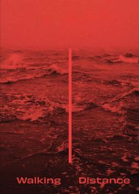 Book cover of Walking Distance, with red filter over seascape, vertical red line to center. Published by Verlag Kettler.