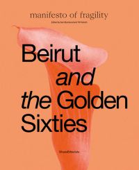Beirut and the Golden Sixties