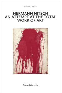 Hermann Nitsch’s red paint splattered canvas, on white cover, 'HERMANN NITSCH', in black font above, by Silvana.