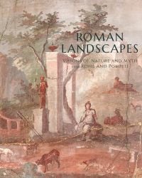 Book cover of Roman Landscapes, Visions of Nature and Myth from Rome and Pompeii, featuring a painting of man tending cattle. Published by Ediciones El Viso.