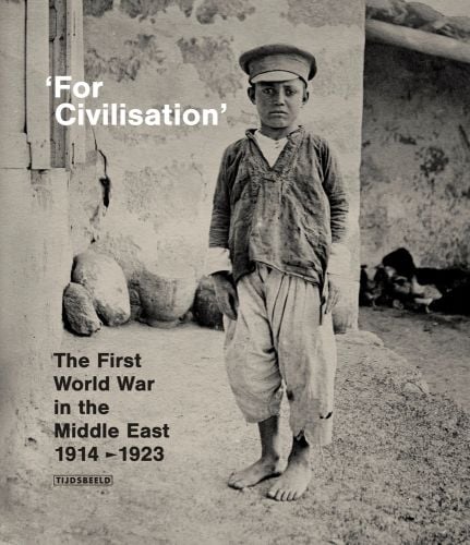 Armenian boy orphaned by genocide, standing alone in torn clothes, ‘For Civilisation’, in white font to top left corner.