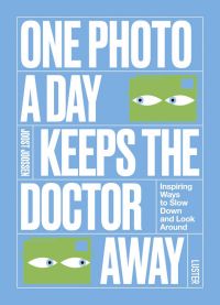 'ONE PHOTO A DAY KEEPS THE DOCTOR AWAY', in white font on pale blue cover, by Luster Publishing.