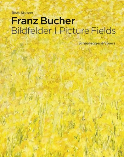 Bright yellow-gold field landscape painting, Franz Bucher, Bildfelder, Picture Fields, in black font to upper right cover.