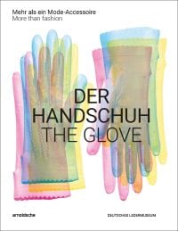 Duplicated gloves in transparent colours, on white cover of 'The Glove, More than fashion', by Arnoldsche Art Publishers.