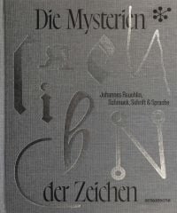 Book cover of 'Die Mysterien der Zeichen, Johannes Reuchlin, Schmuck, Schrift & Sprache'. Published by Arnoldsche Art Publishers.