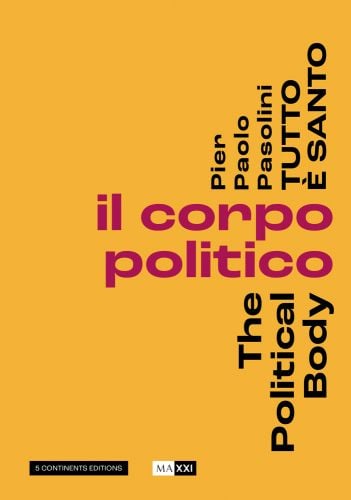 Orange book cover of Pier Paolo Pasolini, The Political Body. Published by 5 Continents Editions.