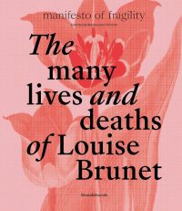 'The many lives and deaths of Louise Brunet', in black font on pink cover with tulip, by Silvana.