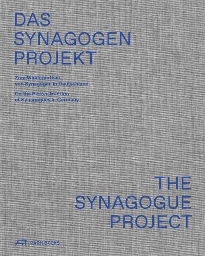 DAS SYNAGOGEN PROJEKT, THE SYNAGOGUE PROJECT, in blue font to top left and bottom right of grey cover.
