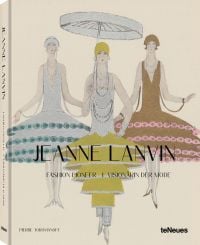 Book cover of Jeanne Lanvin, featuring a fashion illustration of three models in 1920s style dresses. Published by teNeues Books.