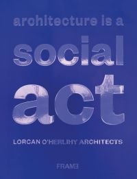 Architecture Is a Social Act