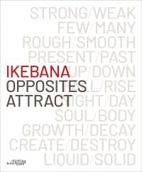 White cover of Ikebana. Opposites Attract, with red and gray font. Published by Stichting.