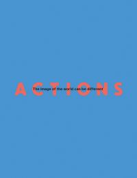 Capitalised coral font to centre of sky blue cover of 'Actions, The Image of the World Can be Different', by Kettle's Yard.