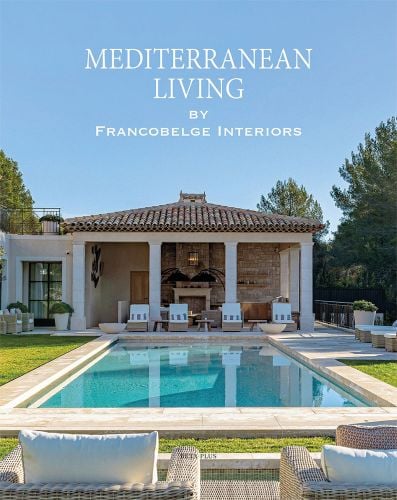 Mediterranean villa with swimming pool, 'MEDITERRANEAN LIVING, BY FRANCOBELGE INTERIORS', in white font above.