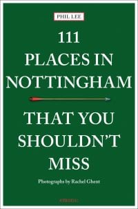 Horizontal arrow to centre of green cover of '111 Places in Nottingham That You Shouldn't Miss', by Emons Verlag