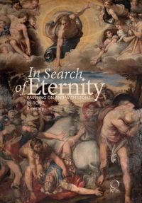 Book cover of In Search of Eternity: Painting on and with Stone in Rome. Itinerary, featuring a 1564-66 conversion of Saint Paul by Taddeo Zuccari San Marcello al Corso, in Rome. Published by Officina Libraria.