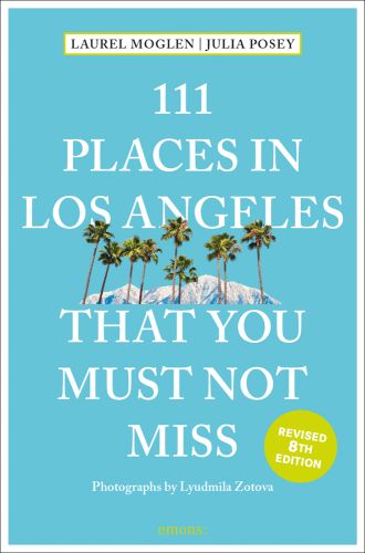 '111 PLACES IN LOS ANGELES THAT YOU MUST NOT MISS', in white font on turquoise cover, row of palm trees with mountain behind.