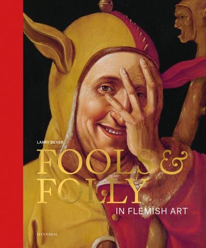 Oil painting by Frans Verbeeck, 'Portrait of a jester', ca. 1550, on cover of 'Fools & Folly in Flemish Art', by Hannibal Books.