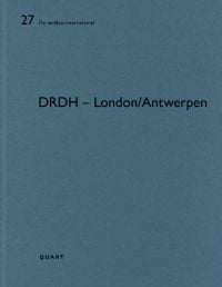 Book cover of DRDH – London/Antwerpen: De aedibus international 27. Published by Quart Publishers.