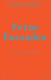Book cover of Feine Fassaden: Tektonik Schweizer Stadthäuserm. Published by Quart Publishers.