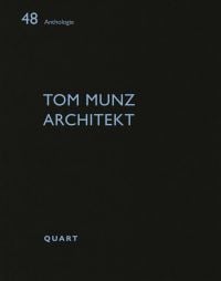 'TOM MUNZ ARCHITEKT', in pale blue font to black cover, by Quart Publishers.