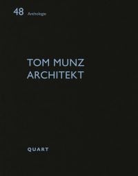 Book cover of Tom Munz Architekt. Published by Quart Publishers.