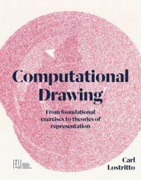 Book cover of 'Computational Drawing: From Foundational Exercises to Theories of Representation'. Published by ORO Editions.