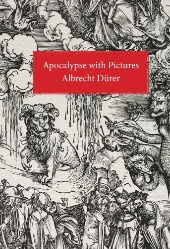 Book cover of The Beast with Two Horns like a Lamb, Apocalypse With Pictures, featuring detail of woodcut print by Albrecht Durer. Published by Pallas Athene.