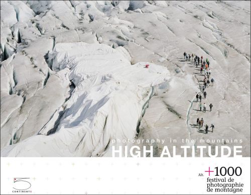 Landscape cover of High Altitude, Photography in the Mountains, featuring an aerial view of snow covered Alps with a group of adventurers. Published by 5 Continents Editions.
