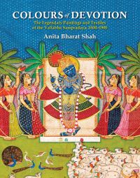 Book cover of Colours of Devotion: The Legendary Paintings and Textiles of the Vallabha Sampradaya, 1500–1900, with a painting of figures around a deity. Published by Niyogi Books.