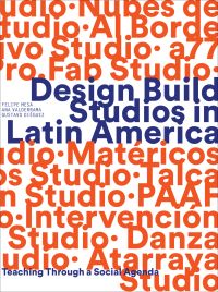 Orange and blue font to white cover of 'Design Build Studios in Latin America, Teaching through a social agenda', by ORO Editions.