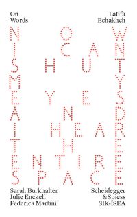 Text made of orange dots, on cover of 'Latifa Echakhch, A Finished, Resolved and Static Work Would Make No Sense to Me', by Scheidegger & Spiess.