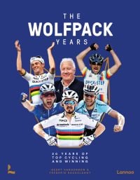 Book cover of The Wolfpack Years, featuring five members of the Belgian cycling team, alongside Patrick Lefevere. Published by Lannoo Publishers.