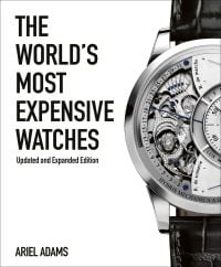 Book cover of The World's Most Expensive Watches, featuring a Jaeger-LeCoultre’s Duomètre à Grande Sonnerie luxury silver watch. Published by ACC Art Books.